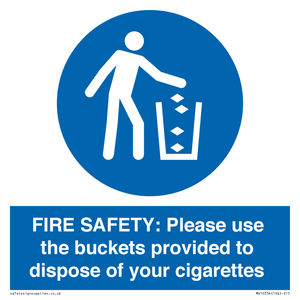 FIRE SAFETY: Please use the buckets provided to dispose of your cigarettes